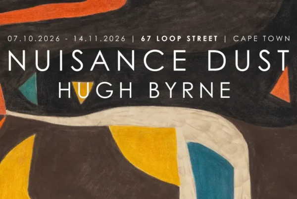NUISANCE DUST | Hugh Byrne at EBONY/CURATED Cape Town